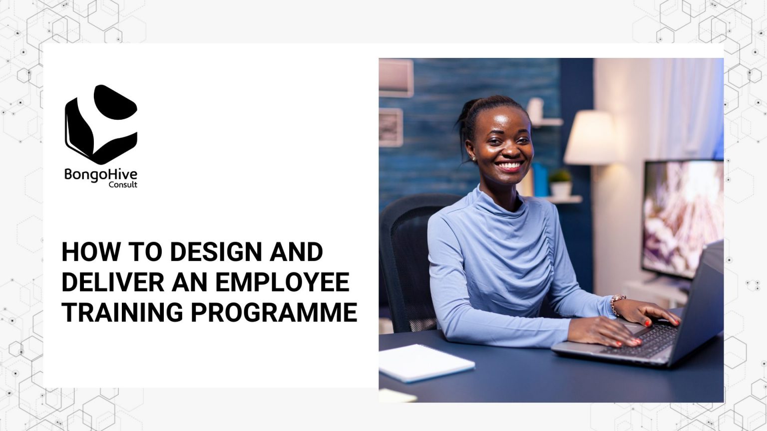 How To Design And Deliver An Employee Training Programme | BongoHive