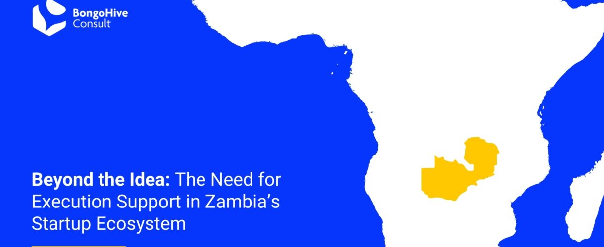 Beyond the Idea_ The Need for Execution Support in Zambia's Ecosystem 1920 x 1000